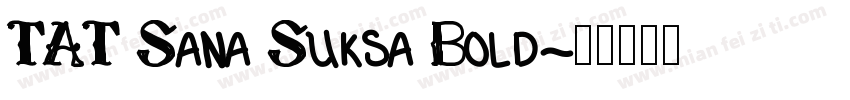 TAT Sana Suksa Bold字体转换
